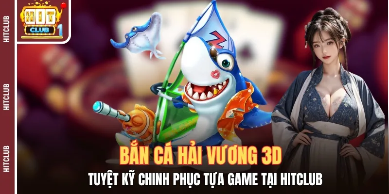 ban ca hai vuong 3d