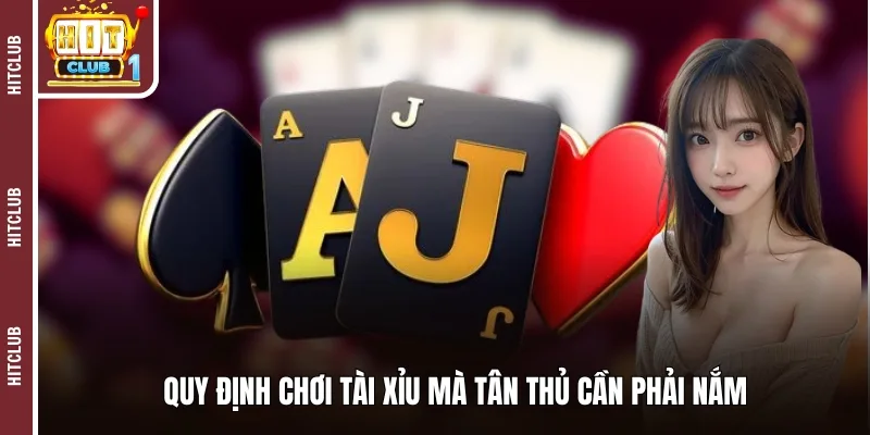 Quy định chơi tài xỉu mà tân thủ cần phải nắm