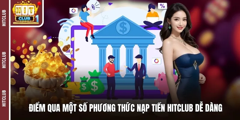 Điểm qua một số phương thức nạp tiền HITCLUB dễ dàng